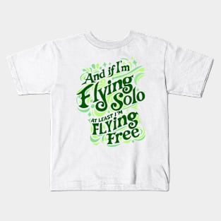 Flying Solo, Flying Free - Wicked Kids T-Shirt